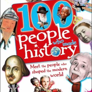 100 PEOPLE WHO MADE HISTORY: MEET THE PEOPLE WHO SHAPED THE MODERN WORLD
				 (edición en inglés)