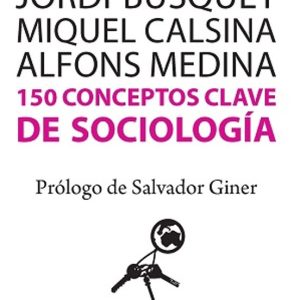 150 CONCEPTOS CLAVE DE SOCIOLOGIA