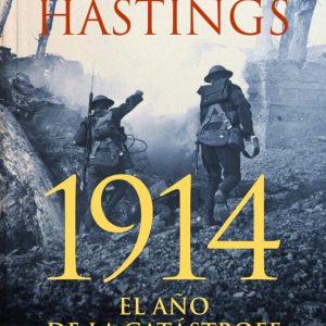 1914 EL AÑO DE LA CATASTROFE