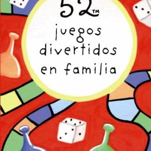 52 JUEGOS DIVERTIDOS EN FAMILIA