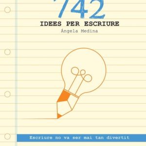 742 IDEES PER ESCRIURE
				 (edición en catalán)