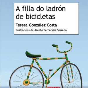 A FILLA DO LADRON DE BICICLETAS
				 (edición en gallego)