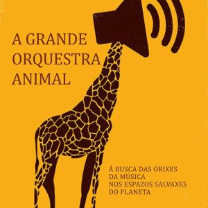 A GRANDE ORQUESTRA ANIMAL
				 (edición en gallego)