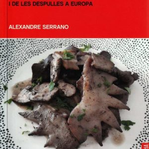 A LA MENUDA. LA CUINA DE LA TRIPERIA I DE LES DESPULLES A EUROPA
				 (edición en catalán)