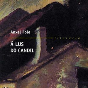 A LUS DO CANDIL
				 (edición en gallego)
