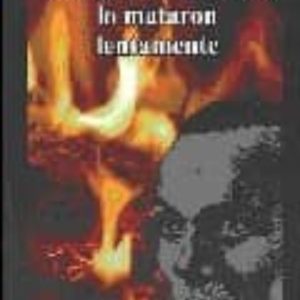 A MIGUEL HERNANDEZ LO MATARON LENTAMENTE