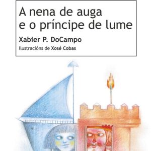 A NENA DE AUGA E O PRINCIPE DE LUME
				 (edición en gallego)