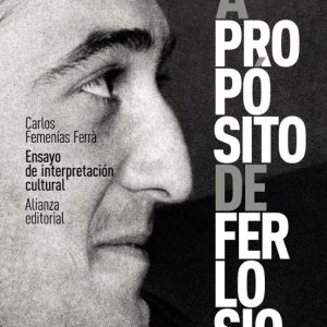 A PROPOSITO DE FERLOSIO. ENSAYO DE INTERPRETACION CULTURAL