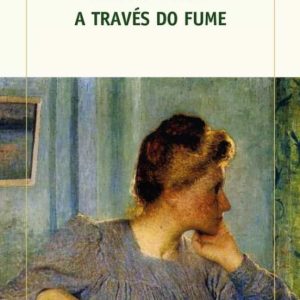 A TRAVES DO FUME  (PREMIO TORRENTE BALLESTER 2017)
				 (edición en gallego)