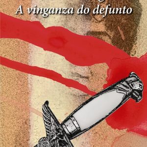 A VINGANZA DO DEFUNTO
				 (edición en gallego)
