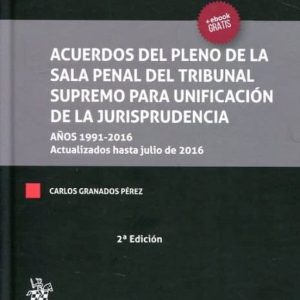 ACUERDOS DEL PLENO DE LA SALA PENAL DEL TRIBUNAL SUPREMO PARA UNIFICACIÓN DE LA JURISPRUDENCIA