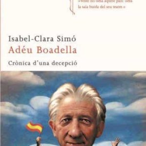 ADEU BOADELLA   CRONICA D UNA DECEPCIO
				 (edición en catalán)