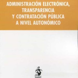 ADMINISTRACIÓN ELECTRÓNICA, TRANSPARENCIA Y CONTRATACIÓN PÚBLICA A NIVEL AUTONÓMICO