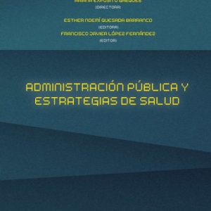 ADMINISTRACIÓN PÚBLICA Y ESTRATEGIAS DE SALUD