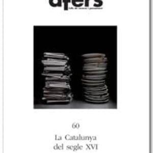 AFERS 60: LA CATALUNYA DEL SEGLE XVI
				 (edición en catalán)