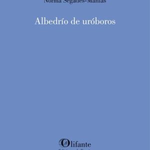 ALBEDRÍO DE UROBOROS (PREMIO POESIA CIUDAD DE ZARAGOZA 2015)