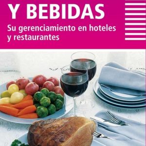 ALIMENTOS Y BEBIDAS: SU GERENCIAMIENTO EN HOTELES Y RESTAURANTES
				 (edición en inglés)