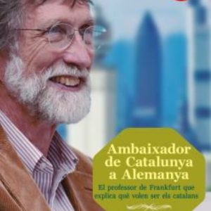AMBAIXADOR DE CATALUNYA A ALEMANYA
				 (edición en catalán)