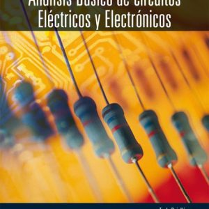 ANALISIS BASICO DE CIRCUITOS ELECTRICOS Y ELECTRONICOS