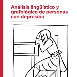 ANALISIS LINGÜISTICO Y GRAFOLOGICO DE PERSONAS CON DEPRESION