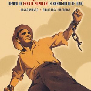 ANDALUCIA EN LA SEGUNDA REPUBLICA: TIEMPO DE FRENTE POPULAR (FEBRERO-JULIO 1936)