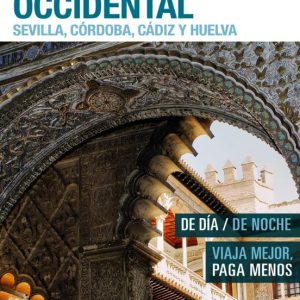 ANDALUCÍA OCCIDENTAL (SEVILLA, CÓRDOBA, CÁDIZ Y HUELVA) 2016 (10ª ED.) (GUIA VIVA ESPAÑA)