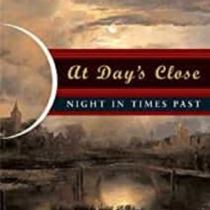 AT DAY S CLOSE: NIGHT IN TIMES PAST
				 (edición en inglés)
