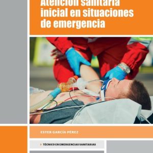 ATENCIÓN SANITARIA INICIAL EN SITUACIONES DE EMERGENCIA