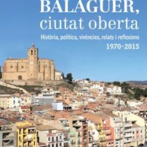 BALAGUER, CIUTAT OBERTA
				 (edición en catalán)