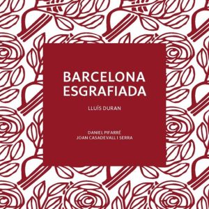 BARCELONA ESGRAFIADA
				 (edición en catalán)