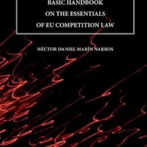 BASIC HANDBOOK ON THE ESSENTIALS OF EU COMPETITION LAW
				 (edición en inglés)