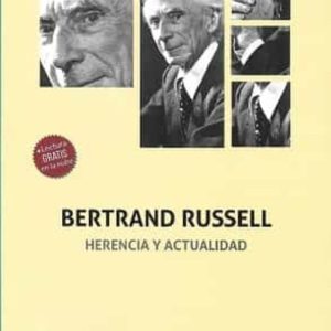 BERTRAND RUSSELL. HERENCIA Y ACTUALIDAD
