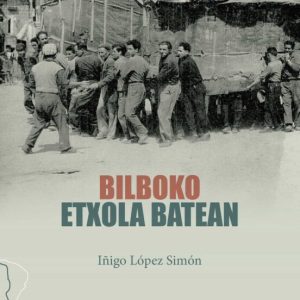 BILBOKO ETXOLA BATEAN (TENE MUJIKA SARIA)
				 (edición en euskera)