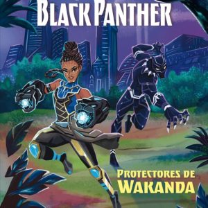 BLACK PANTHER. PROTECTORES DE WAKANDA