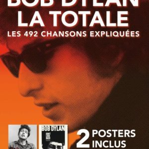 BOB DYLAN, LA TOTALE: LES 492 CHANSONS EXPLIQUÉES 
				 (edición en francés)