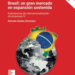 BRASIL: UN GRAN MERCADO EN EXPANSIÓN SOSTENIDA, SEGUNDA EDICIÓN A CTUALIZADA Y AMPLIADA