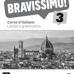 BRAVISSIMO! 3 - LESSICO E GRAMMATICA: CORSO D ITALIANO
				 (edición en italiano)