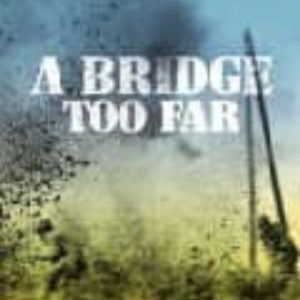 BRIDGE TOO FAR
				 (edición en inglés)