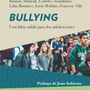 BULLYING: UNA FALSA SALIDA PARA LOS ADOLESCENTES