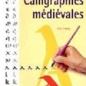 CALLIGRAPHIES MEDIEVALES
				 (edición en francés)