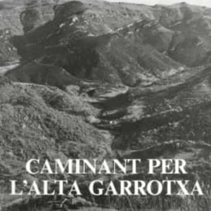 CAMINANT PER L ALTA GARROTXA
				 (edición en catalán)