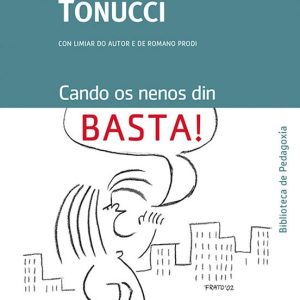 CANDO OS NENOS DIN BASTA
				 (edición en gallego)