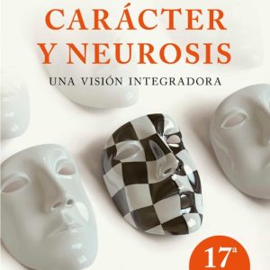 CARACTER Y NEUROSIS: UNA VISION INTEGRADORA