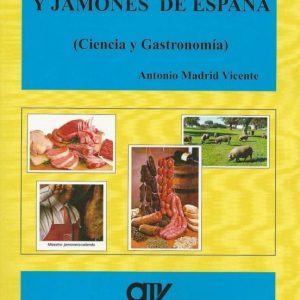CARNES, EMBUTIDOS Y JAMONES DE ESPAÑA (CIENCIA Y GASTRONOMÍA)