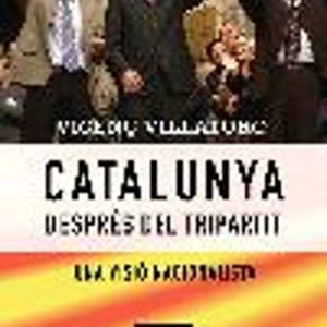 CATALUNYA DESPRES DEL TRIPARTIT
				 (edición en catalán)