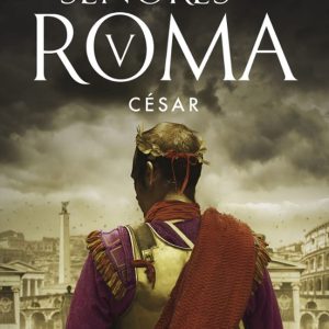 CESAR (SEÑORES DE ROMA V)