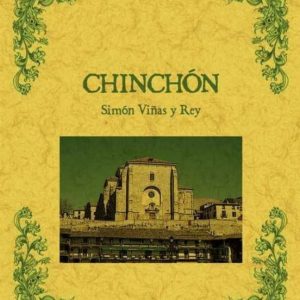 CHINCHON. BIBLIOTECA DE LA PROVINCIA DE MADRID: CRONICA DE SUS PU EBLOS (ED. FACSIMIL)
