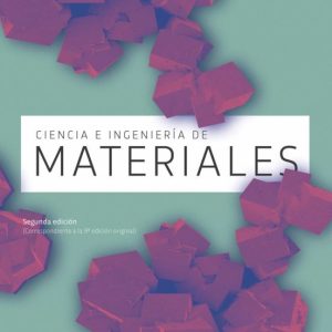CIENCIA E INGENIERIA DE MATERIALES (2ª ED.)