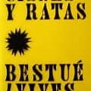 CISNES Y RATAS; BESTUE/VIVES