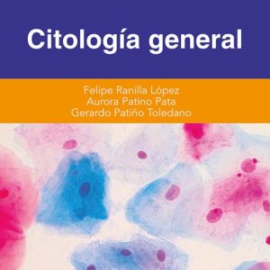 CITOLOGIA GENERAL (2ª EDICION REVISADA Y AMPLIADA)